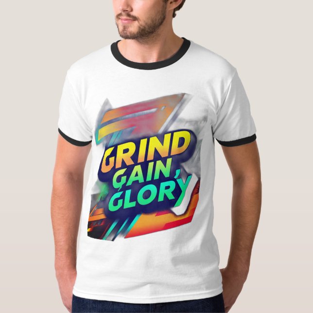 "Grind, Gain, Glory" Design de Camisa (Frente)