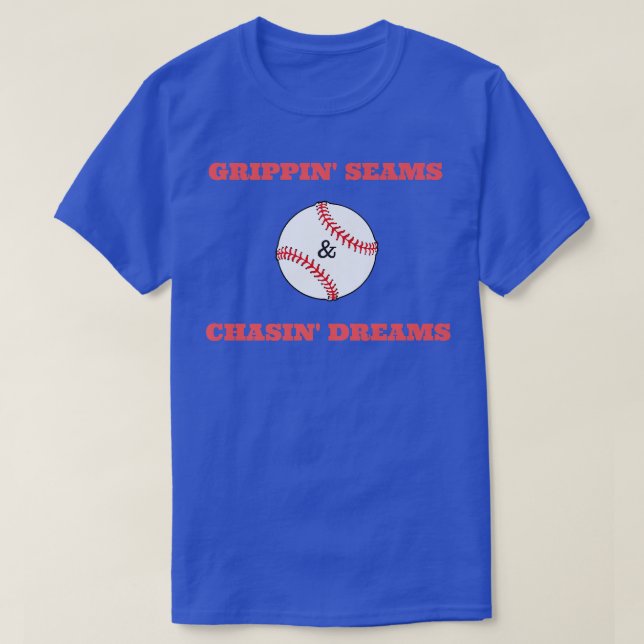 Grippin Seams & Chasin Sonha com camisa Baseball P (Frente do Design)