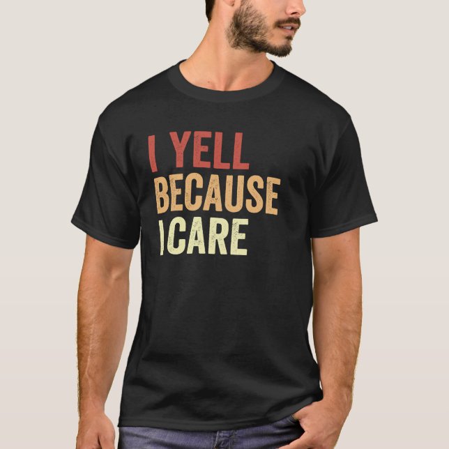 Grito Porque Me Importa Camiseta Divertida de Mãe  (Frente)