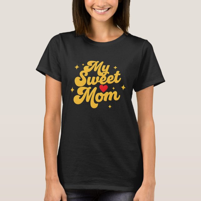 Groovy My Sweet Mom T-Shirt (Frente)