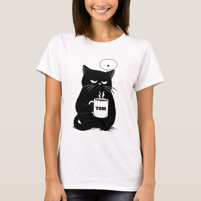 Grumpy Black Cat Coffee Lover Funny Custom T-Shirt (Frente)