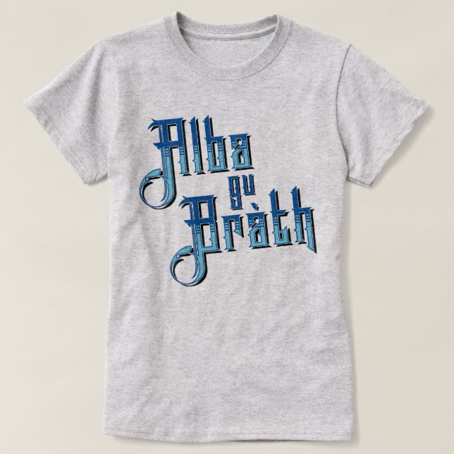 Gu alba Bràth. De Scotland t-shirt para sempre (Frente do Design)