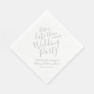 Guardanapo De Papel Antes tarde do que nunca festa de casamento cinza