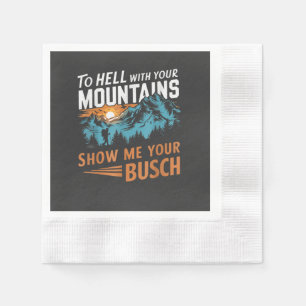 Guardanapo De Papel ao Inferno com suas Montanhas Mostre-me seu Busch
