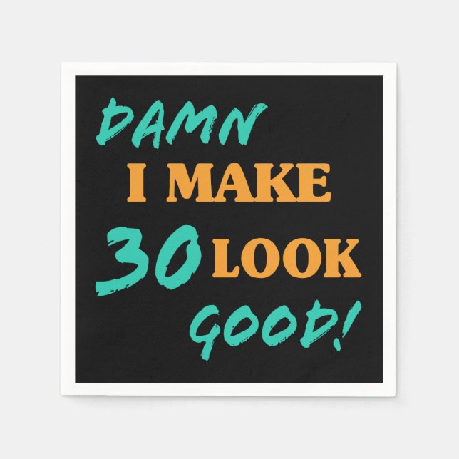 Guardanapo De Papel Atitude aniversário de 30 anos sarcástica (Frente)