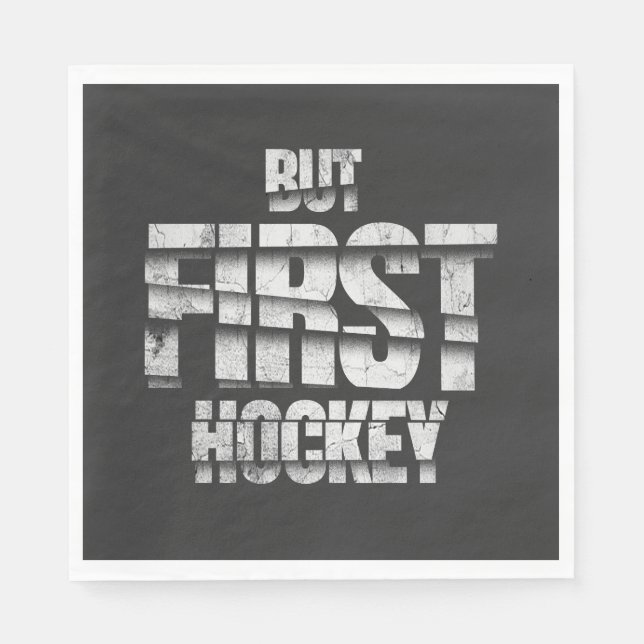 Guardanapo De Papel But First Hockey – Funny Hockey Lover Quote Design (Frente)