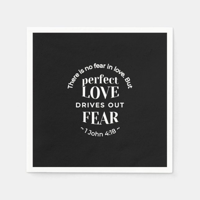 Guardanapo De Papel BW 'Perfect Love Drives Out Fear' - 1 John 4:18 (Frente)