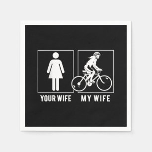 GUARDANAPO DE PAPEL CICLO ENGRAÇADO - SUA ESPOSA - MEU CICLISTA DE MU
