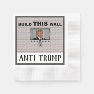 Guardanapo De Papel Construir esta parede / Anti Trump,