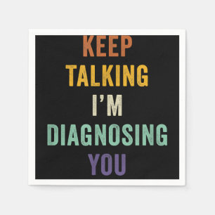 Guardanapo De Papel Continua a falar, estou a diagnosticar-te, estou a