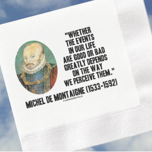 Guardanapo De Papel De Jantar De Montaigne Evita Que A Vida Seja Boa Ou Má Perce