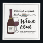 Guardanapo De Papel De Jantar Funny Book Club | Drink Wine Club Girls Night Out<br><div class="desc">Se você está em um clube de livros e gosta de seu vinho também, então esses guardanapos de tamanho padrão farão você rir. Apresentando um design com uma ilustração de uma garrafa de vinho tinto, vidro de vinho, pilha de livros e uma frase tipográfica que diz "Pelo menos nós escolhemos...</div>