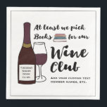 Guardanapo De Papel De Jantar Funny Book Club | Drink Wine Club Girls Night Out<br><div class="desc">Se você está em um clube de livros e gosta de seu vinho também, então esses guardanapos de tamanho padrão farão você rir. Apresentando um design com uma ilustração de uma garrafa de vinho tinto, vidro de vinho, pilha de livros e uma frase tipográfica que diz "Pelo menos nós escolhemos...</div>