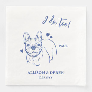 Guardanapo De Papel De Jantar Simples Eu Faço Um Casamento De Cachorro Francês D