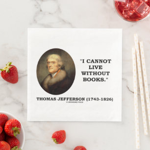 Guardanapo De Papel De Jantar Thomas Jefferson Eu Não Consigo Viver Sem Citação 