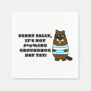Guardanapo De Papel Desculpe Sally, ainda não é #*@%ing Groundhog Day