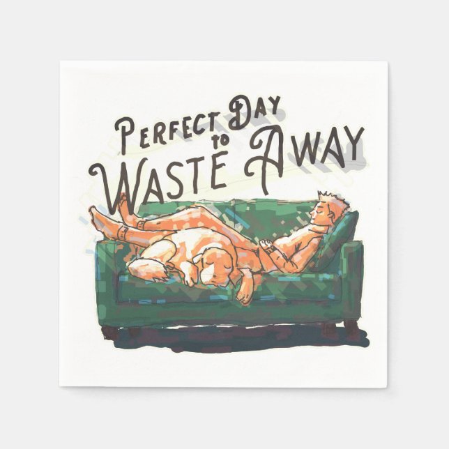 Guardanapo De Papel Dia perfeito para se desperdiçar (Frente)