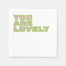 Guardanapo De Papel Duo coloured typography-You are lovely mantra