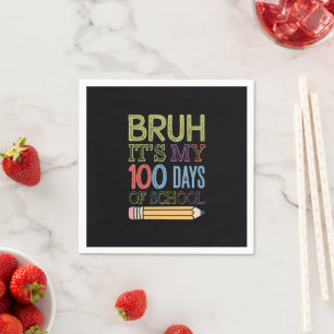 Guardanapo De Papel É Meu 100 Dias De Escola Engraçado 100º Dia