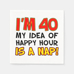 Guardanapo De Papel Eu sou 40 happys hour sou uma sesta 40th