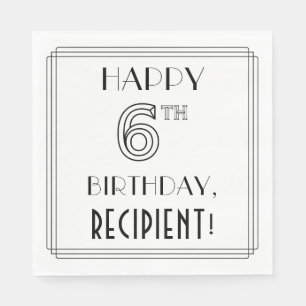 Guardanapo De Papel FELIZ 6 NIRTHDAY; Art Deco Style; Custom Name