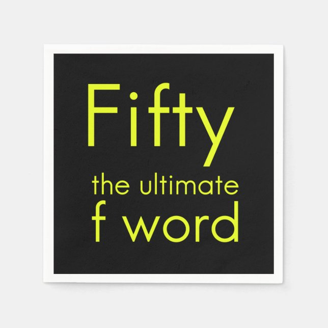 Guardanapo De Papel Fifty is my ultimate f word funny 50th birthday we (Frente)