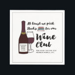Guardanapo De Papel Funny Book Club | Drink Wine Club Girls Night Out<br><div class="desc">Se você está em um clube de livros e gosta de seu vinho também, então esses guardanapos vão fazer você rir. Apresentando um design com uma ilustração de uma garrafa de vinho tinto, vidro de vinho, pilha de livros e uma frase tipográfica que diz "Pelo menos nós escolhemos livros para...</div>