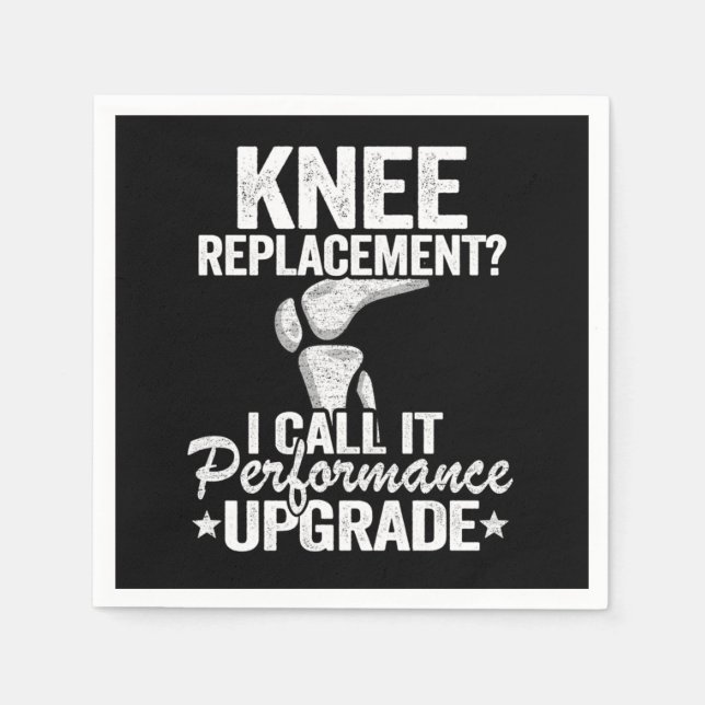 Guardanapo De Papel Funny Knee Replacement Surgery Performance Upgrade (Frente)