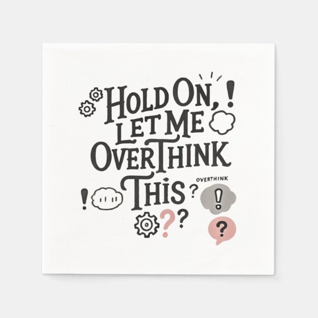Guardanapo De Papel Hold on, let me overthink this Minimalist Funny  (Frente)