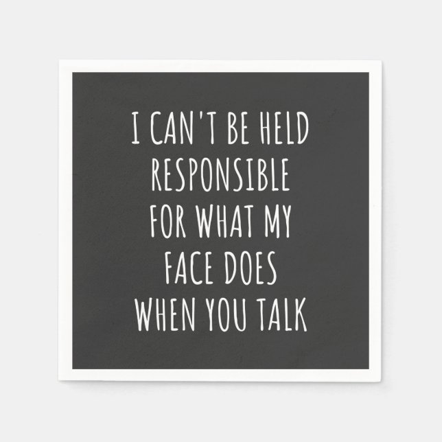 Guardanapo De Papel i can't be held responsible for what my face does (Frente)