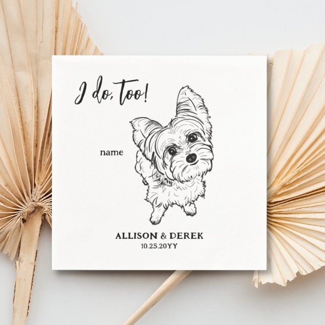 Guardanapo De Papel I Do Too Yorkshire Terrier Dog Pet Name Casamento (Criador carregado)