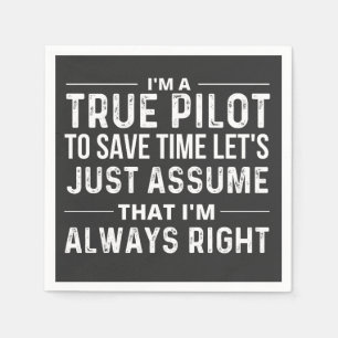 Guardanapo De Papel I'm a Pilot - To save time let's just assume that