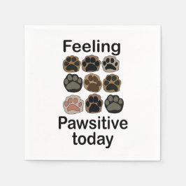Guardanapo De Papel Impressão de Pata Sentindo-se Pawsitivo Hoje Anive