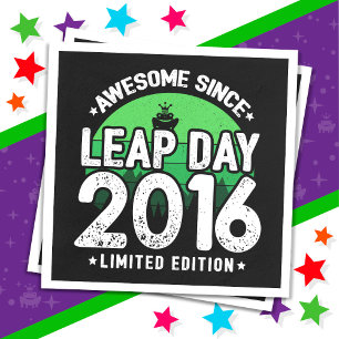 Guardanapo De Papel Incrível Desde 2016 Dia do Ano Leap Fev 29 Anivers