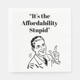 Guardanapo De Papel It’s the Affordability Stupid