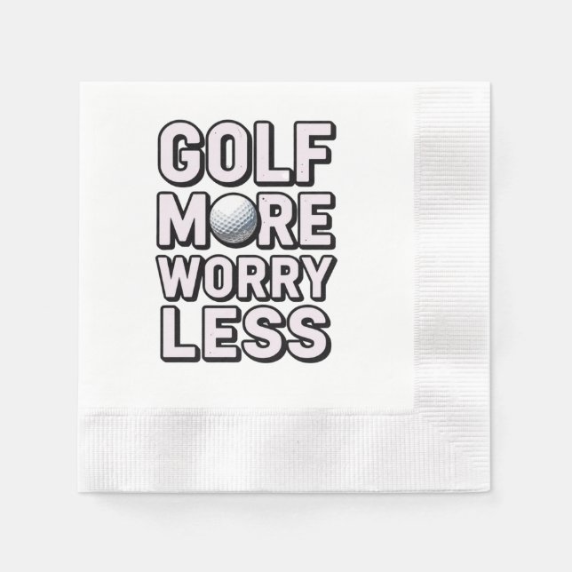 Guardanapo De Papel Jogue golfe mais, preocupe-se menos (Frente)