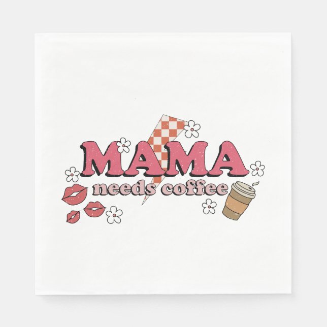 Guardanapo De Papel Mamãe Precisa De Café (Frente)