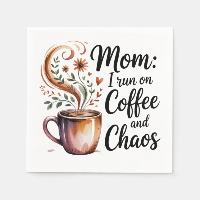 Guardanapo De Papel Mom I Run On Coffee And Chaos (Frente)