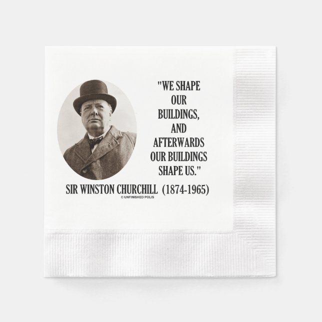 Guardanapo De Papel Nós moldamos nossos edifícios Citação de Winston C (Frente)