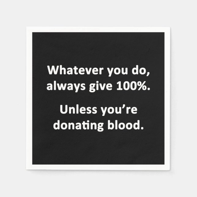 Guardanapo De Papel O Que Quer Que Faça, Sempre Dê 100% (Frente)