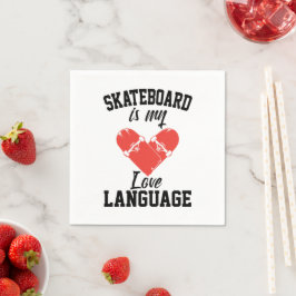 Guardanapo De Papel O skate é a minha língua de amor - skate engraçado