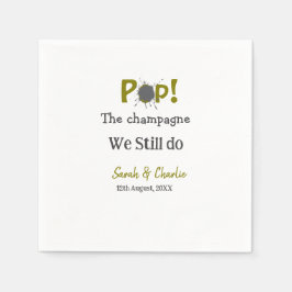 Guardanapo De Papel Pop, o champanhe... ainda fazemos o nome de casal