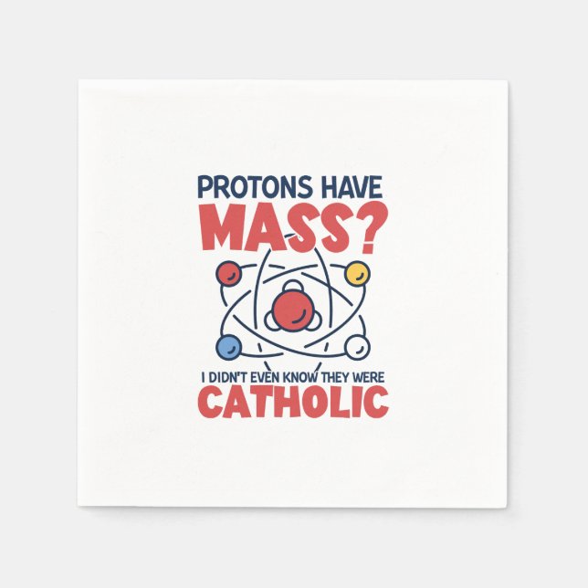 Guardanapo De Papel Protons têm massa que eu nem sabia que eram (Frente)