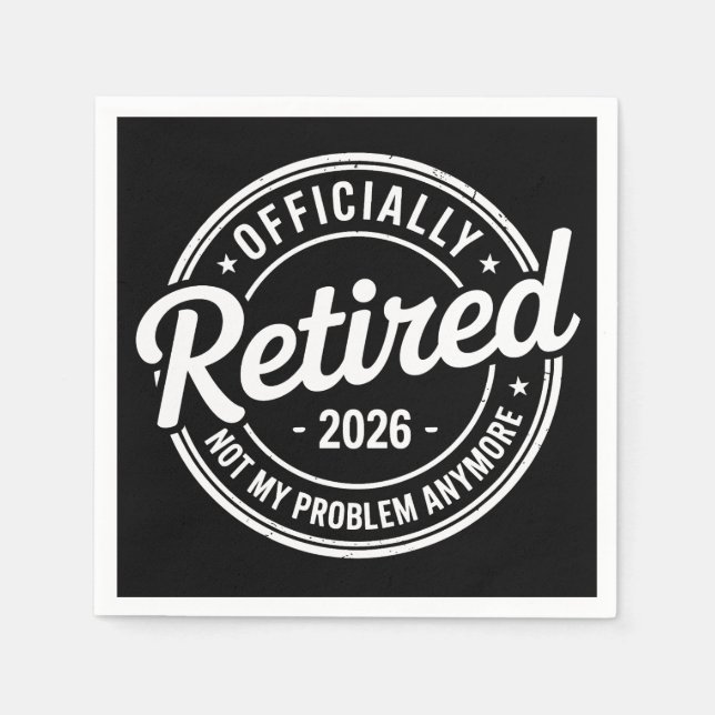 Guardanapo De Papel Retired 2026 Not My Problem Anymore Retirement (Frente)