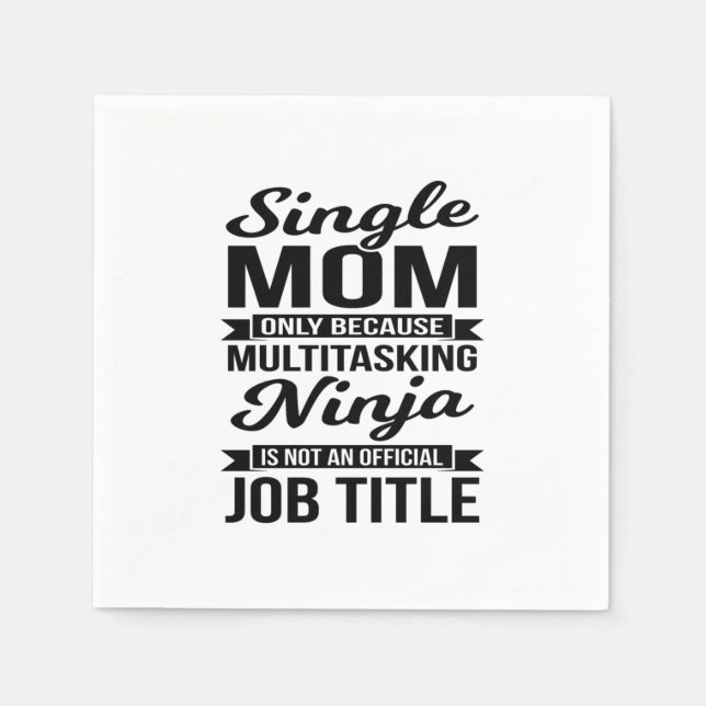Guardanapo De Papel Solteiro Mãe Multitarefa Ninja (Frente)