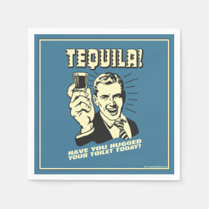 Guardanapo De Papel Tequila: Abraçou seu banheiro hoje