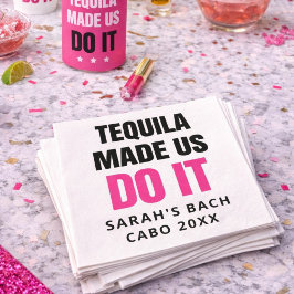 Guardanapo De Papel Tequila Made Us Do It | Bride Squad Drinking