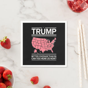Guardanapo De Papel Trump Tem Cobertura Melhor do que 5G Você Está Nos