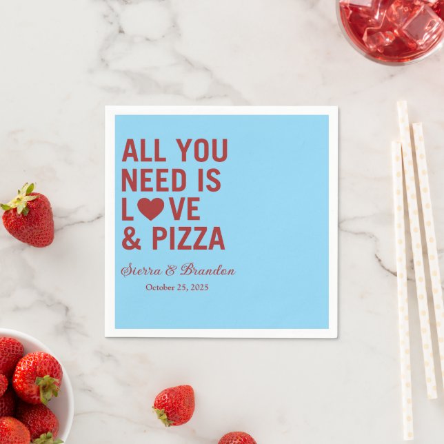 Guardanapo De Papel Tudo que você precisa é amor e pizza Casamento Mod (Insitu)