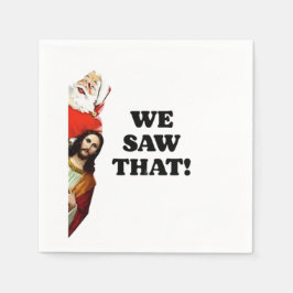 Guardanapo De Papel VIMOS ISSO! Papais noeis e Jesus estão sempre assi